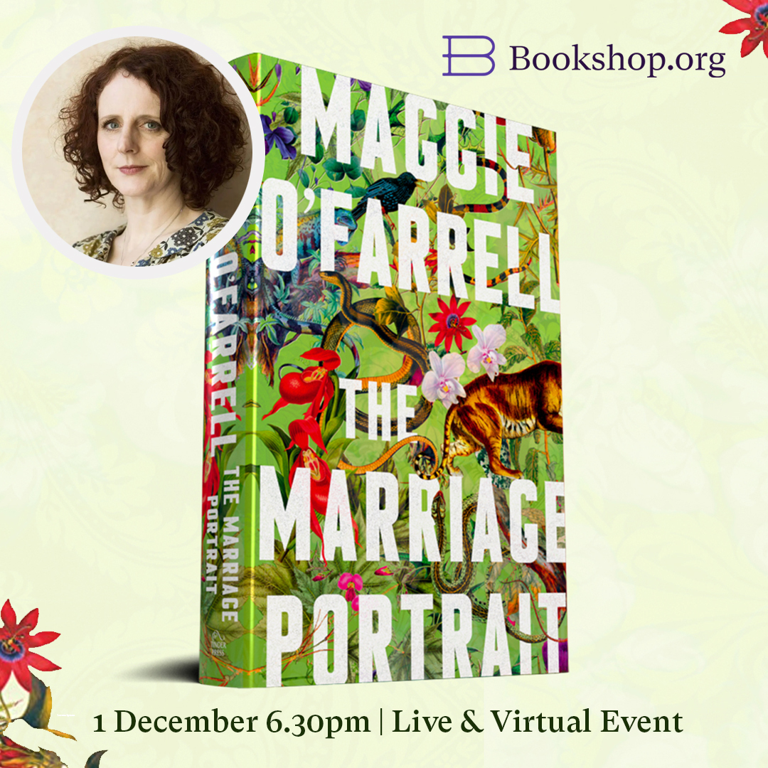 The Marriage Portrait by Maggie O'Farrell - Online event - 1st December 6:30pm