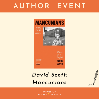 BOOK AND TICKET An Evening with David Scott: Mancunians