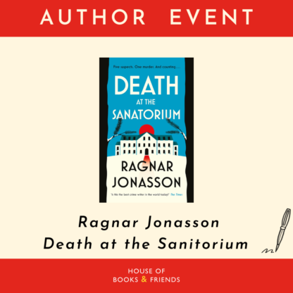 Ticket ONLY - An Evening with Ragnar Jonasson: Death at the Sanitorium