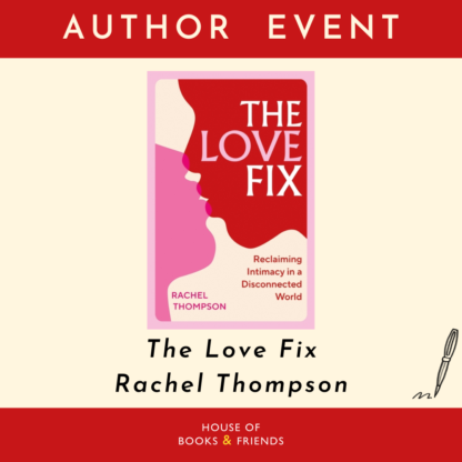 Rachel Thompson: The Love Fix (TICKET ONLY)