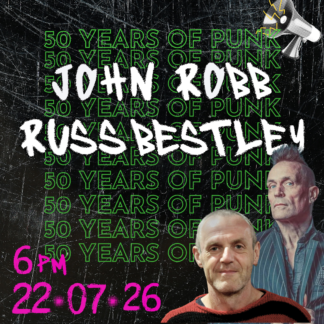 TICKET - 50 Years of Punk: John Robb and Russ Bestley in conversation