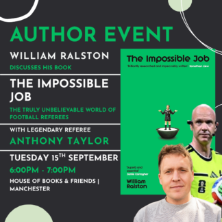 TICKET ONLY - William Ralston in conversation with Anthony Taylor 'The Impossible Job: The Truly Unbelievable World of Football Referees'